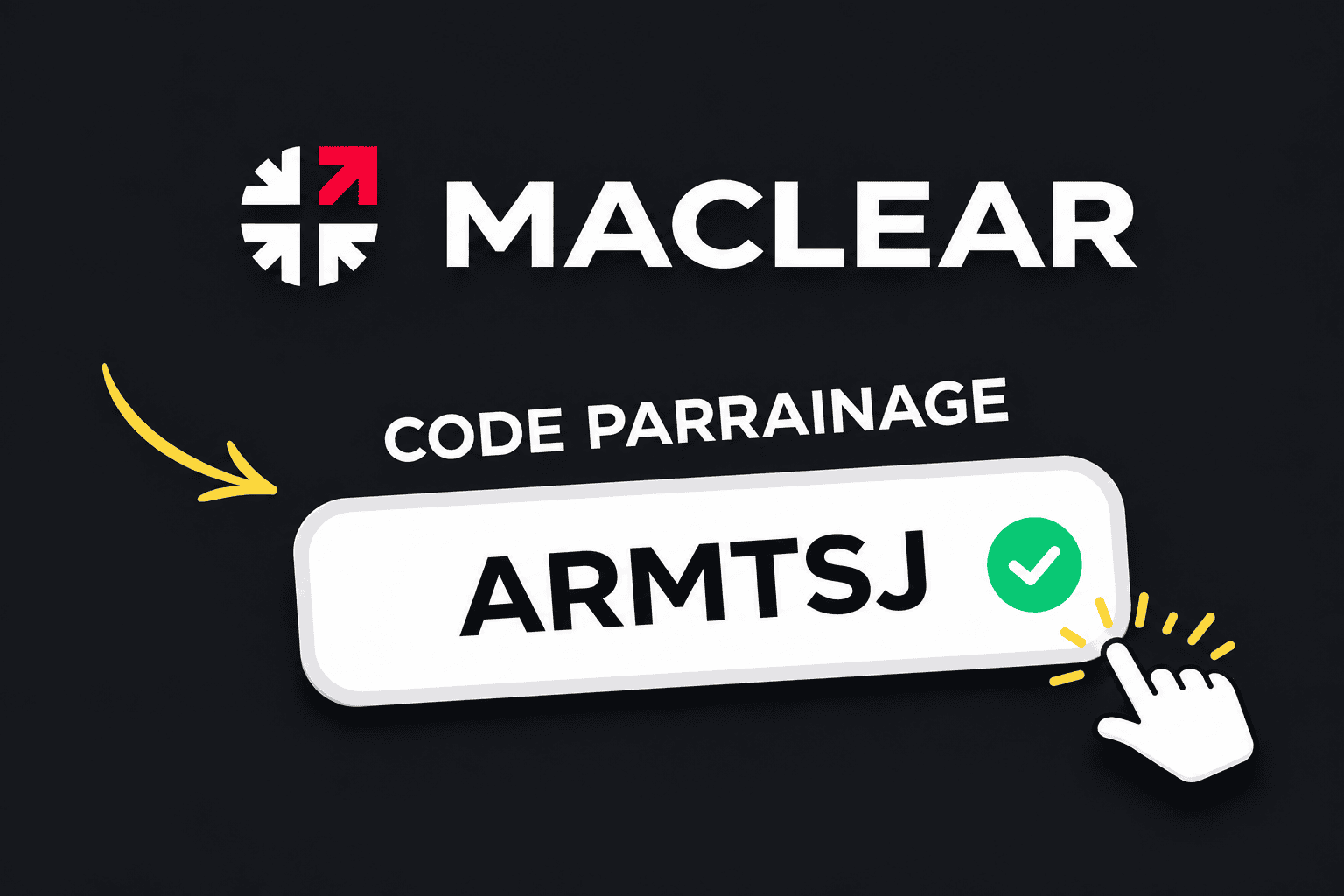 Code parrainage Maclear ARMTSJ